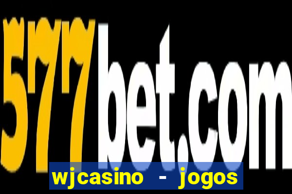 wjcasino - jogos slots premium
