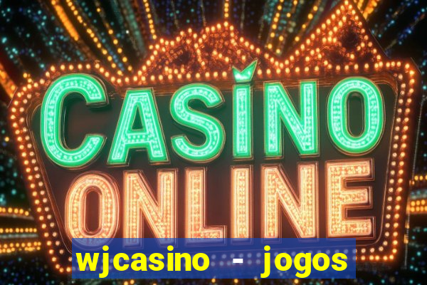 wjcasino - jogos slots premium