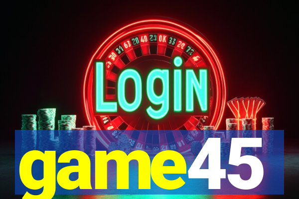 game45