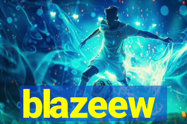 blazeew
