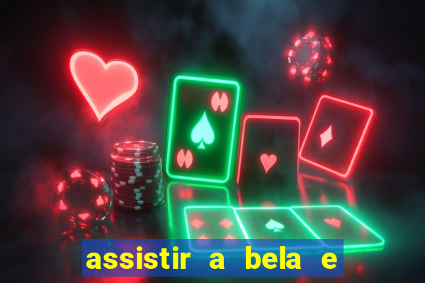 assistir a bela e a fera 2014