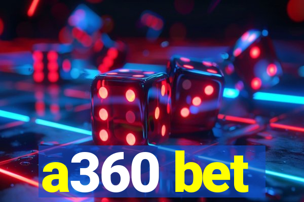a360 bet