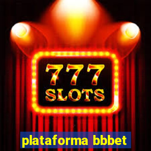 plataforma bbbet