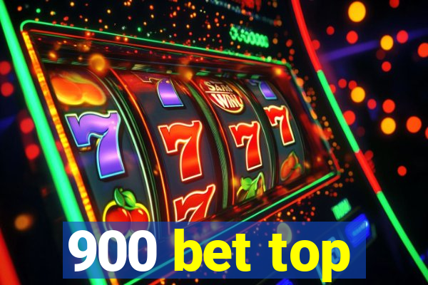 900 bet top