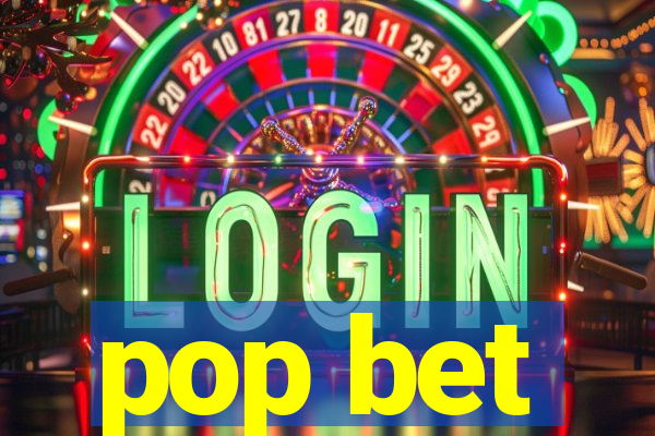 pop bet