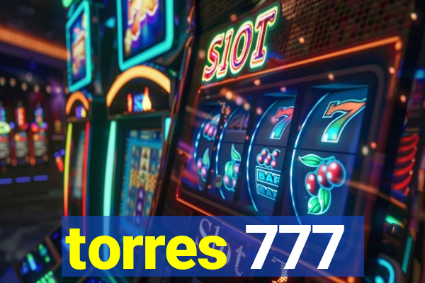 torres 777
