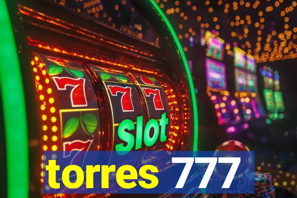 torres 777