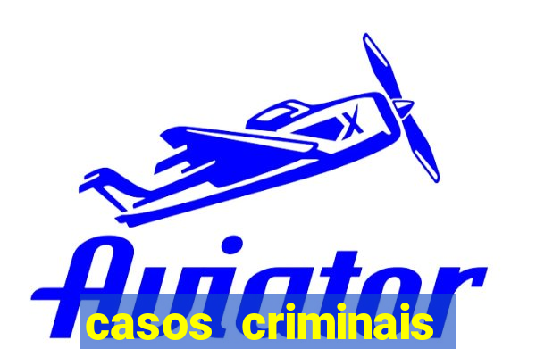 casos criminais para resolver