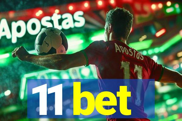 11 bet