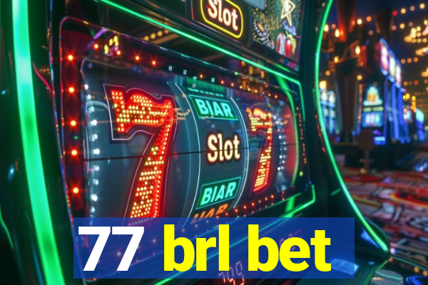 77 brl bet