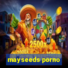 mayseeds porno
