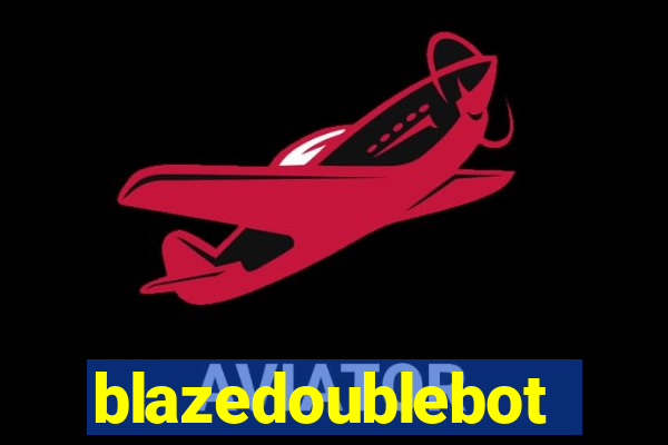 blazedoublebot