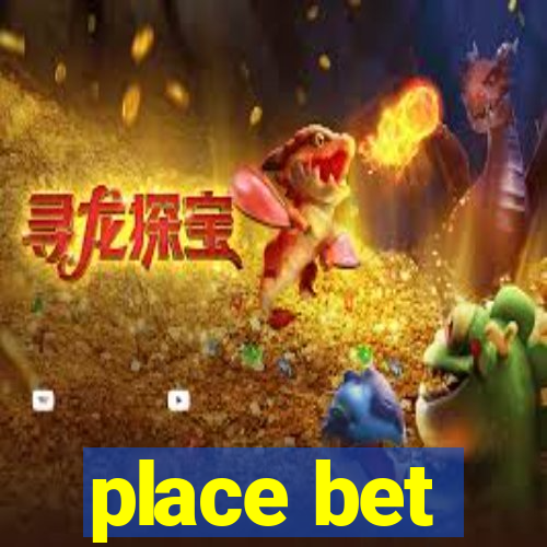 place bet