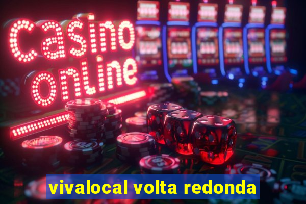 vivalocal volta redonda