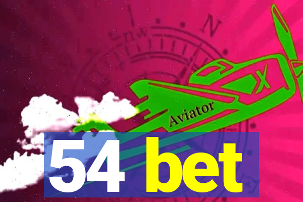 54 bet