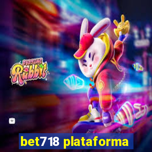 bet718 plataforma