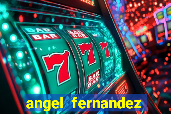 angel fernandez only fans