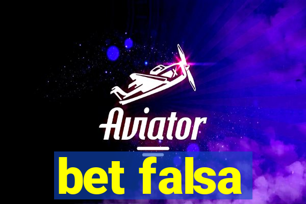 bet falsa