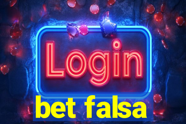 bet falsa