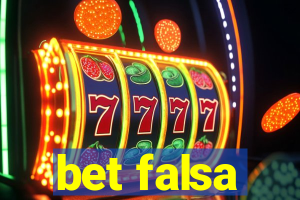 bet falsa