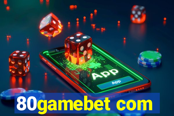 80gamebet com