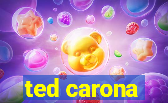 ted carona