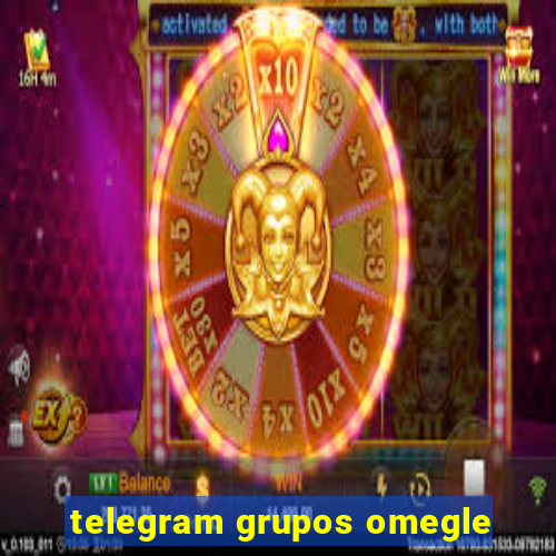 telegram grupos omegle