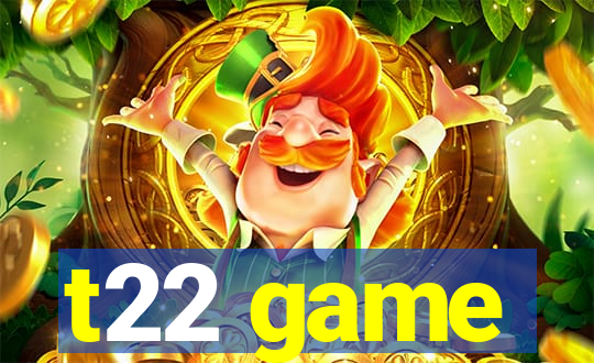 t22 game