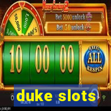 duke slots