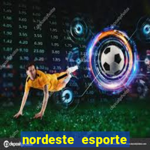 nordeste esporte net vip