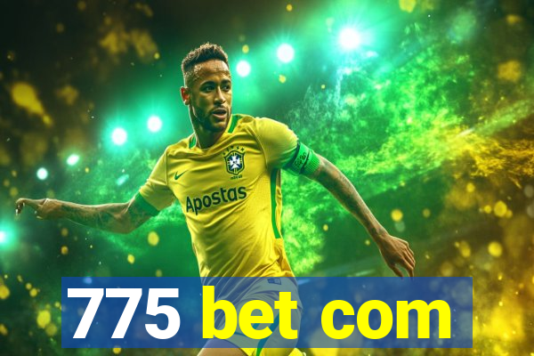 775 bet com