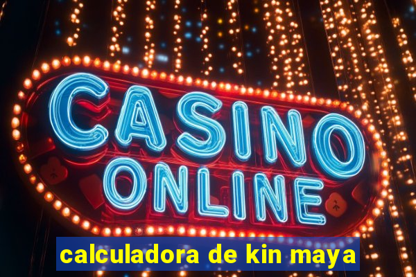 calculadora de kin maya