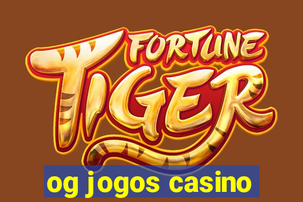 og jogos casino