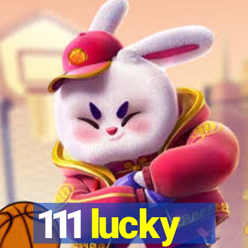 111 lucky