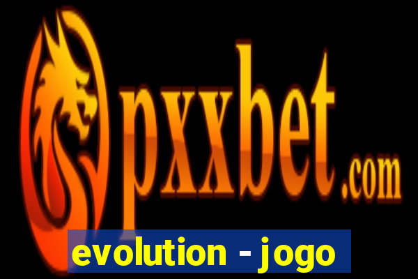 evolution - jogo