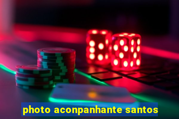 photo aconpanhante santos