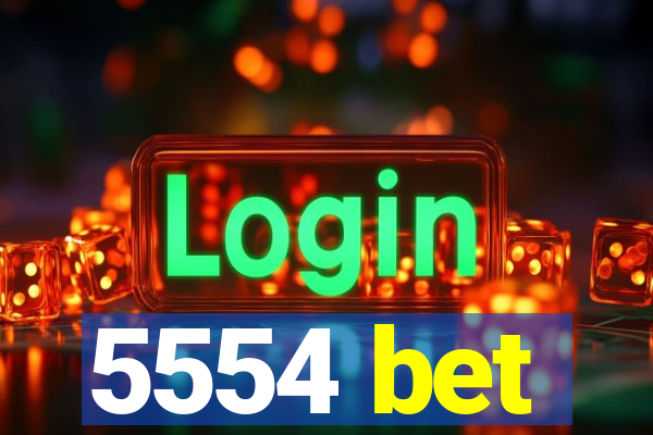 5554 bet