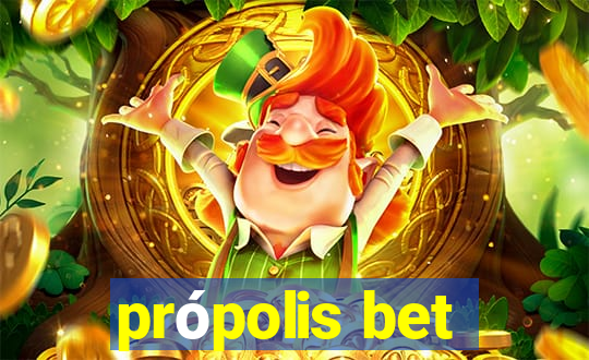 própolis bet