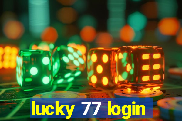 lucky 77 login