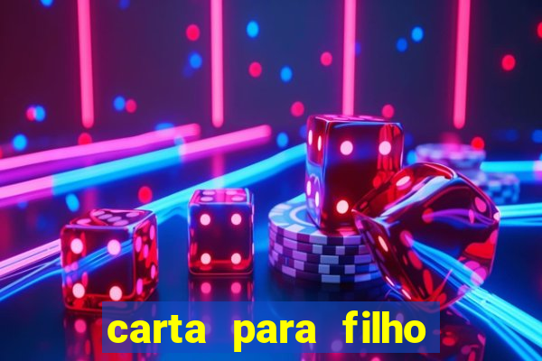 carta para filho em retiro