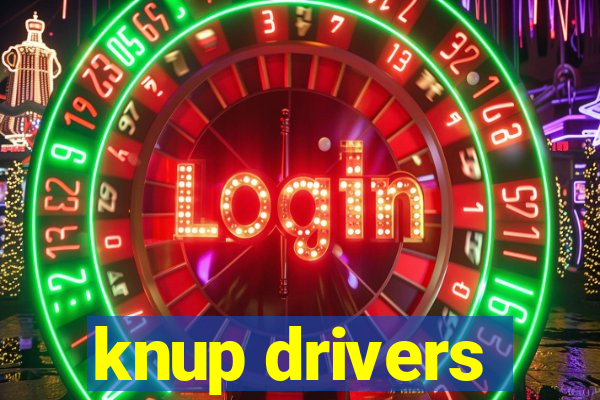 knup drivers