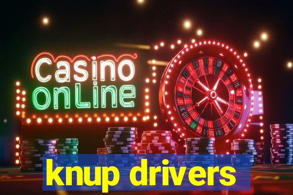 knup drivers