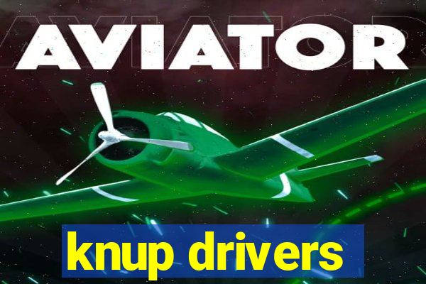 knup drivers