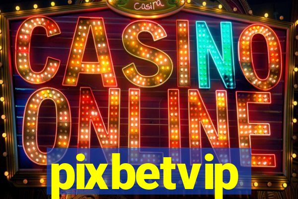 pixbetvip