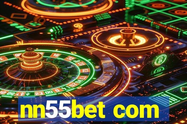 nn55bet com