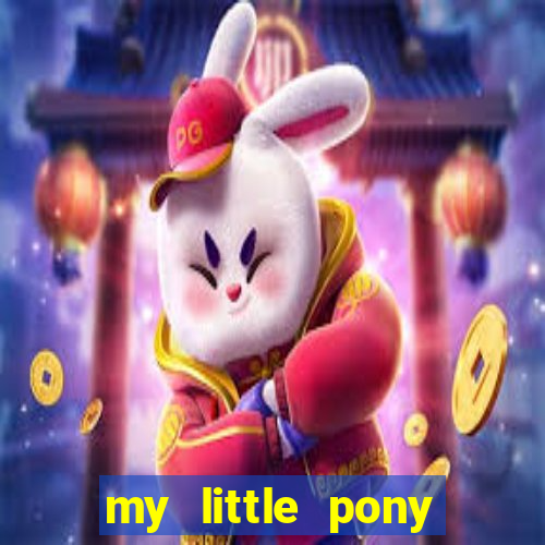 my little pony jogos de vestir