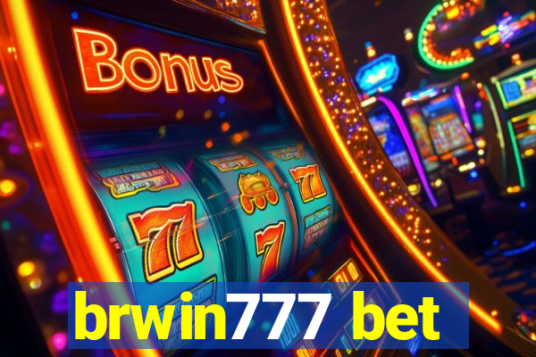 brwin777 bet