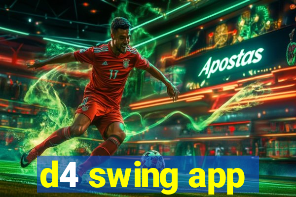 d4 swing app