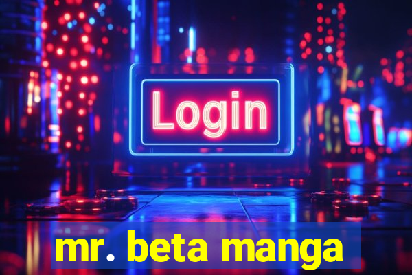 mr. beta manga