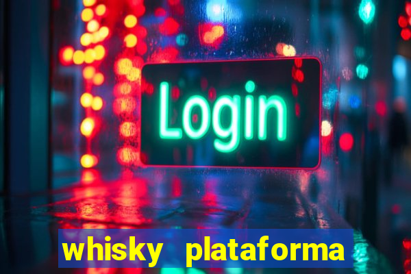 whisky plataforma de jogos